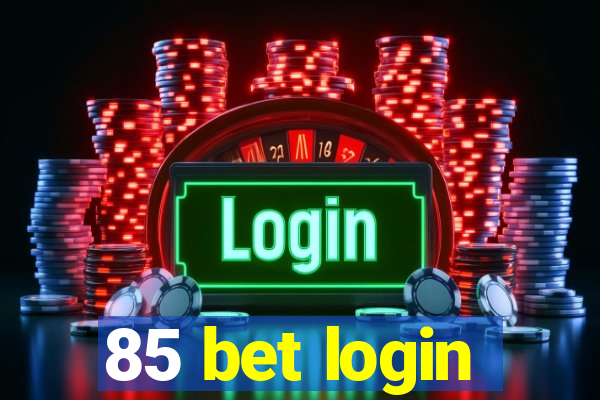 85 bet login